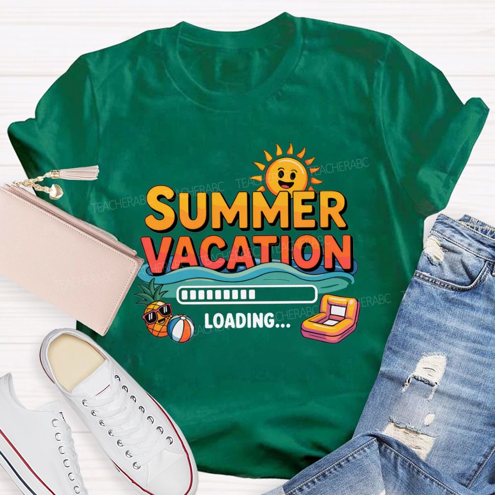 Summer Vacation Loading Summer Break Teacher T-shirt