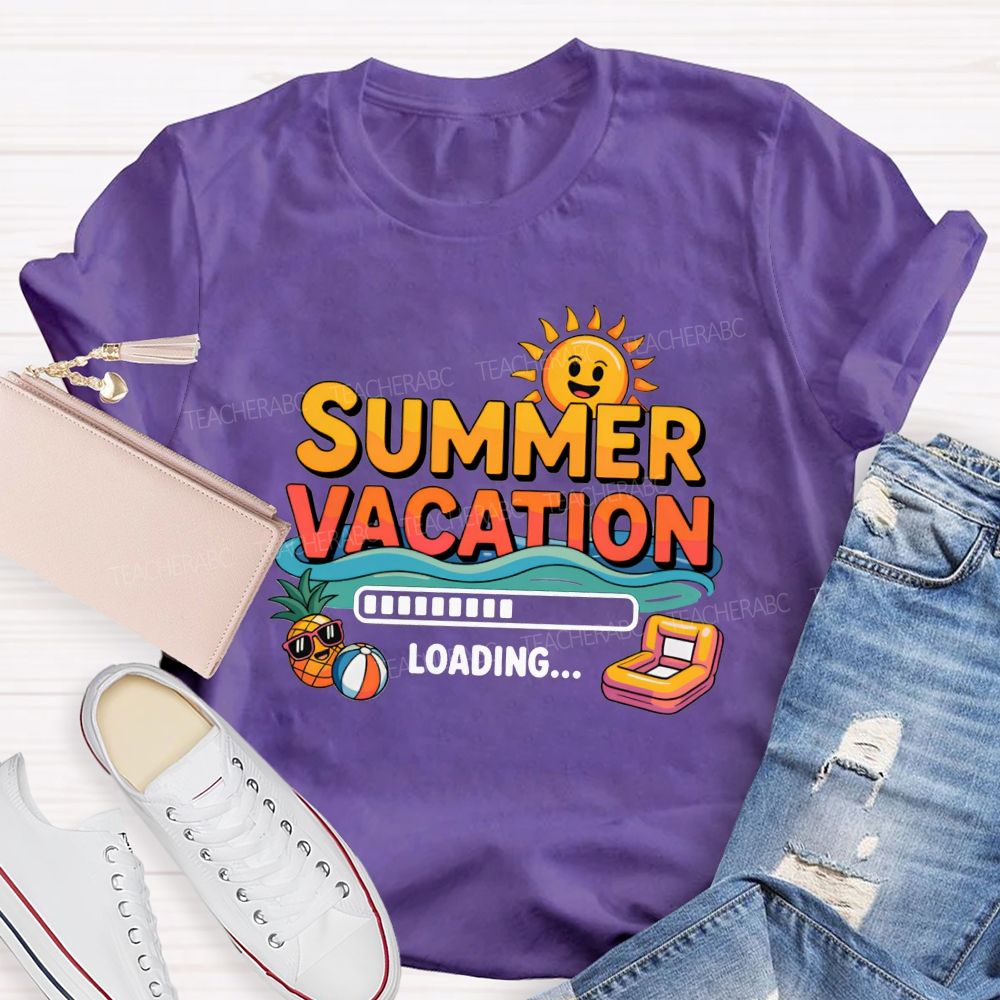 Summer Vacation Loading Summer Break Teacher T-shirt