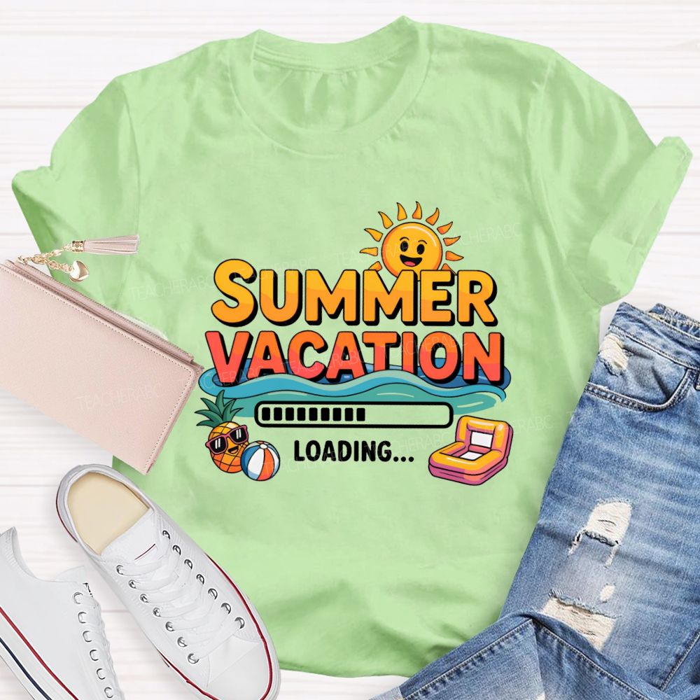 Summer Vacation Loading Summer Break Teacher T-shirt
