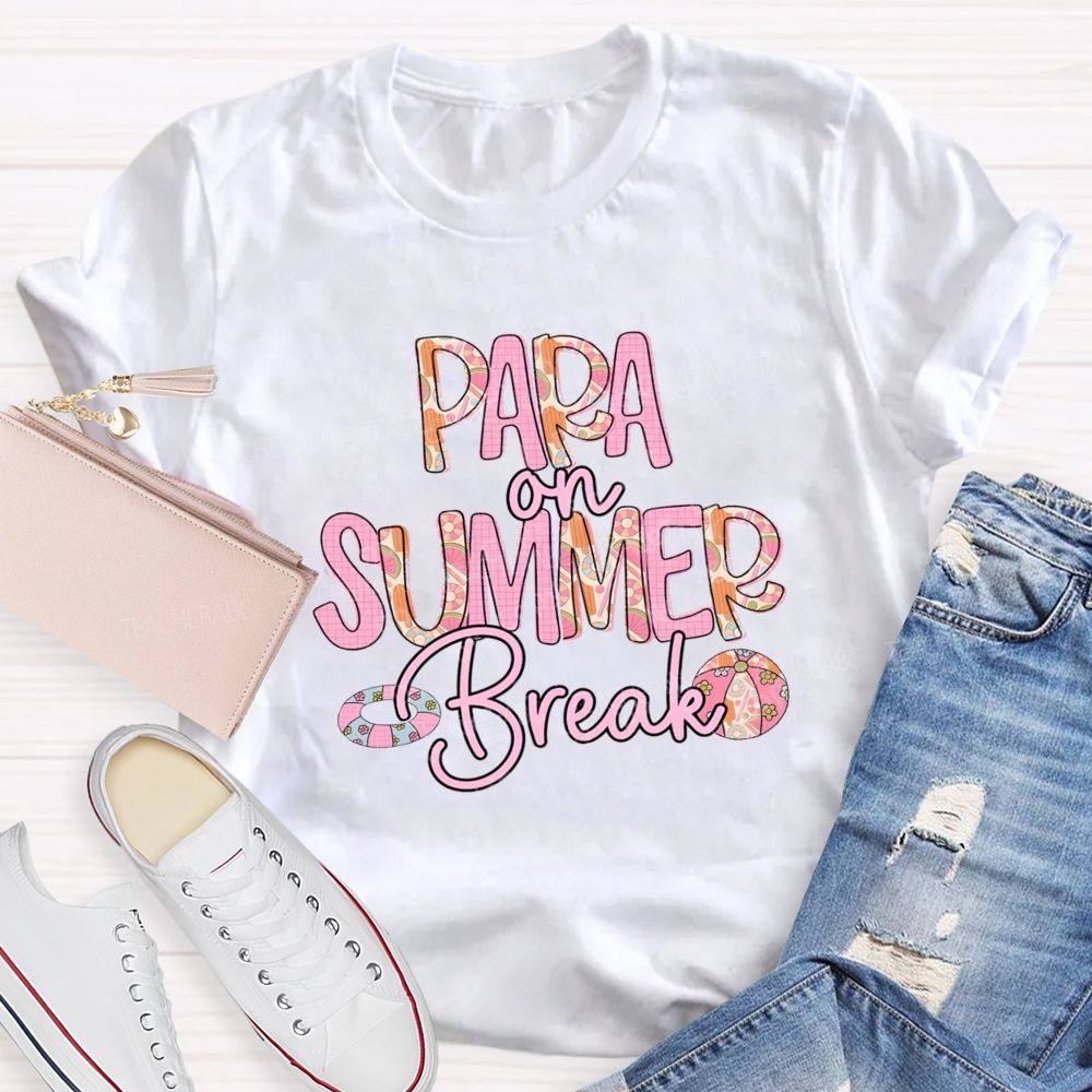 Para On Summer Break Teacher T-shirt