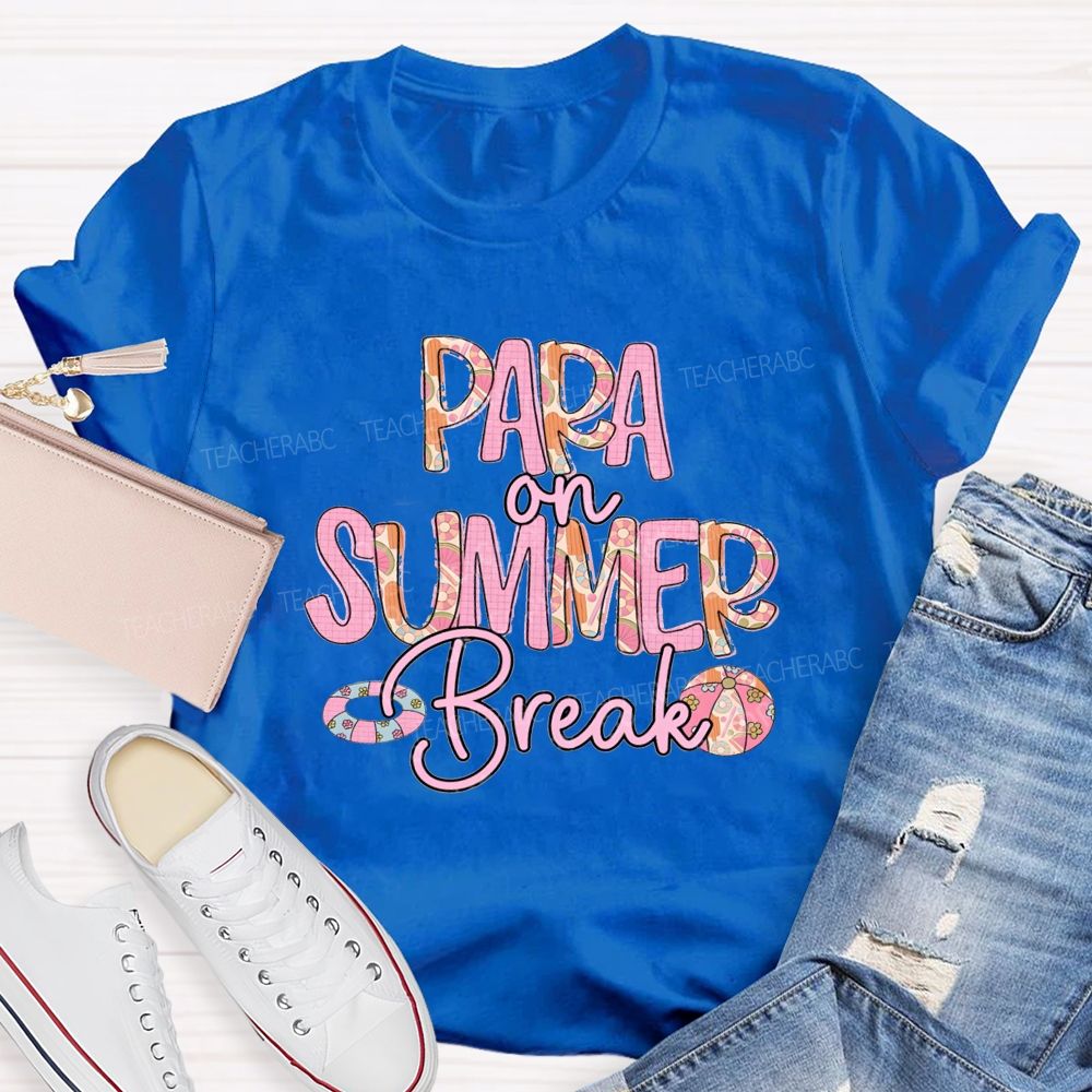 Para On Summer Break Teacher T-shirt