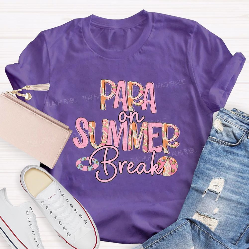 Para On Summer Break Teacher T-shirt