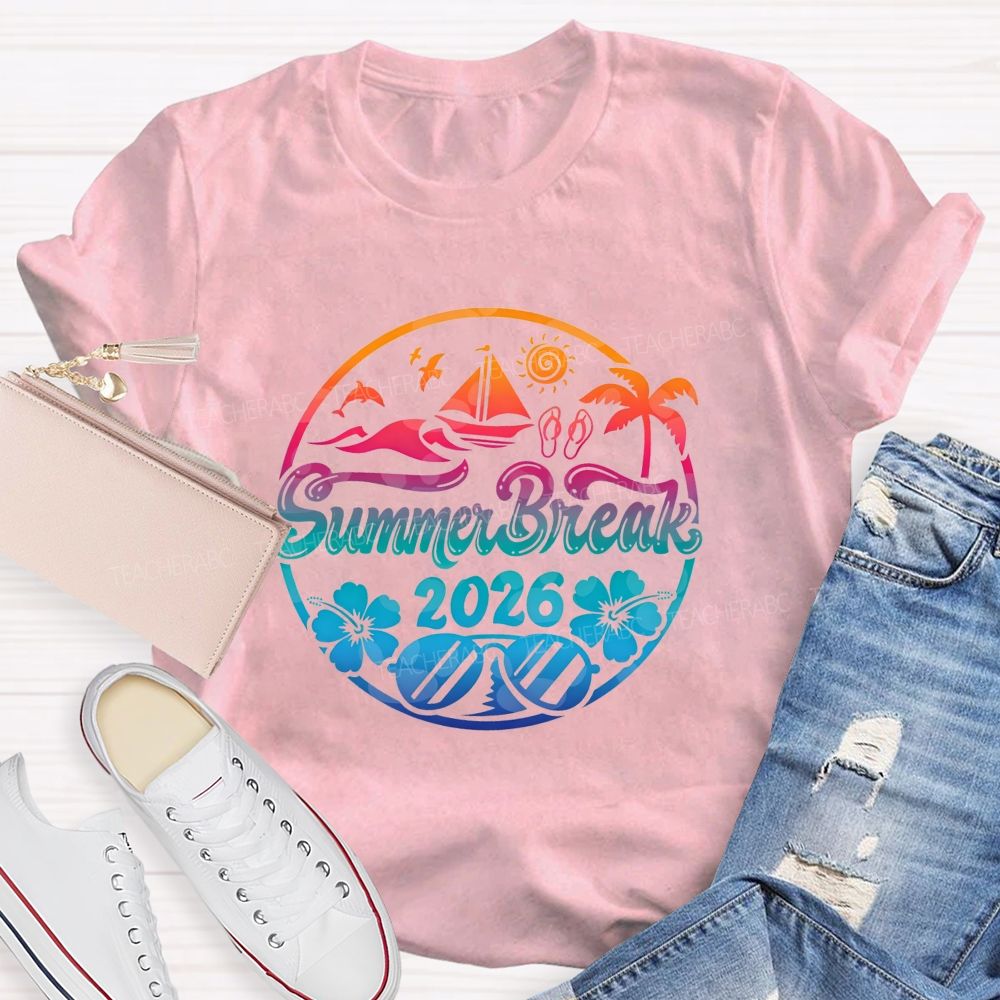 Summer Break 2026 And Color Gradient Font Teacher T-shirt