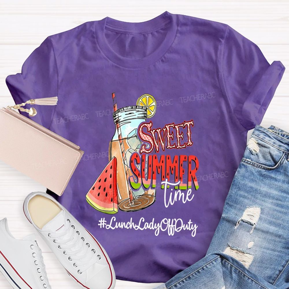 Sweet Summer Time Lunch Lady Off Duty T-shirt