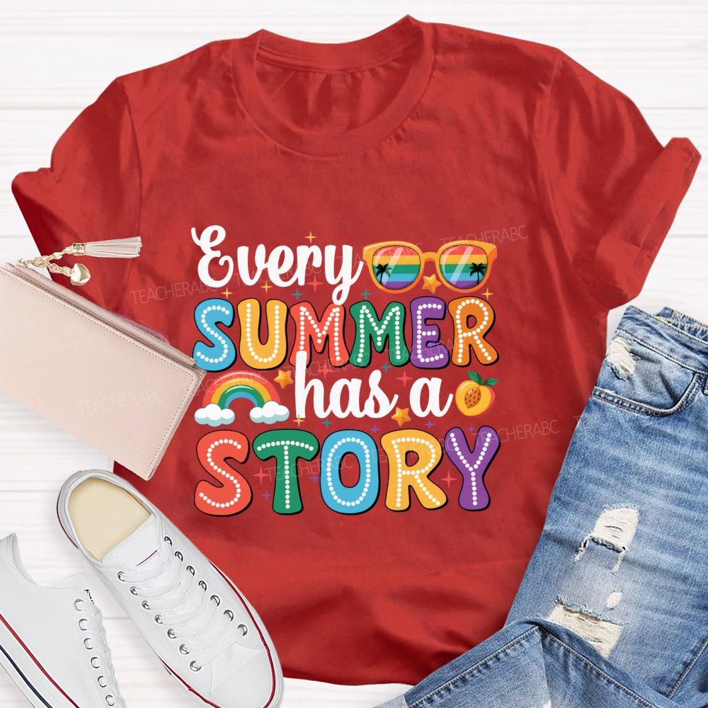 Every Summer Has A Story Back To School Teacher T-shirt