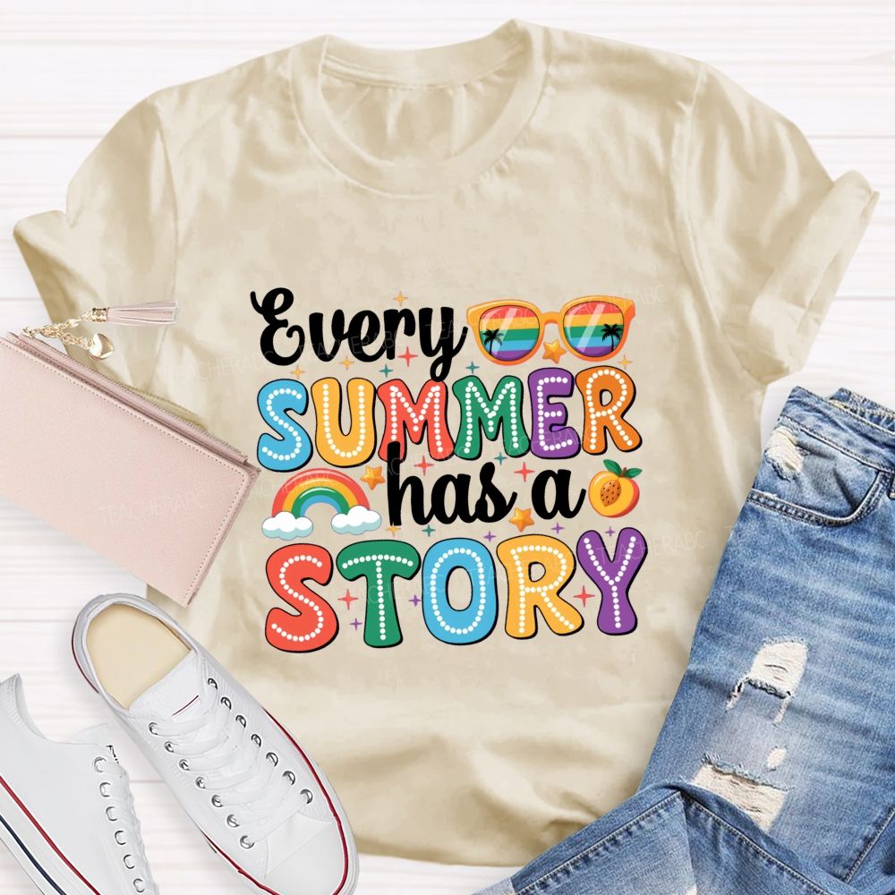 Every Summer Has A Story Back To School Teacher T-shirt