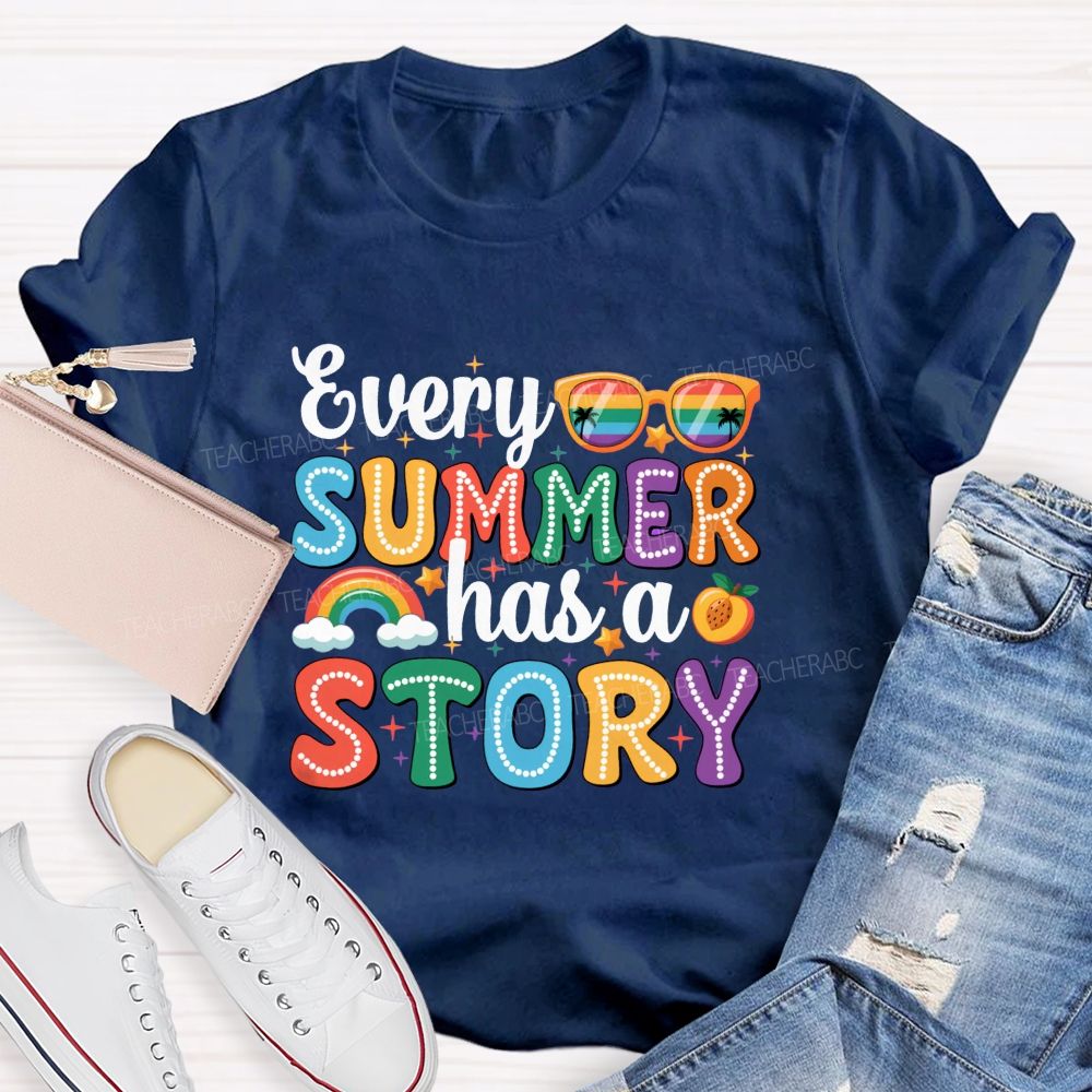 Every Summer Has A Story Back To School Teacher T-shirt