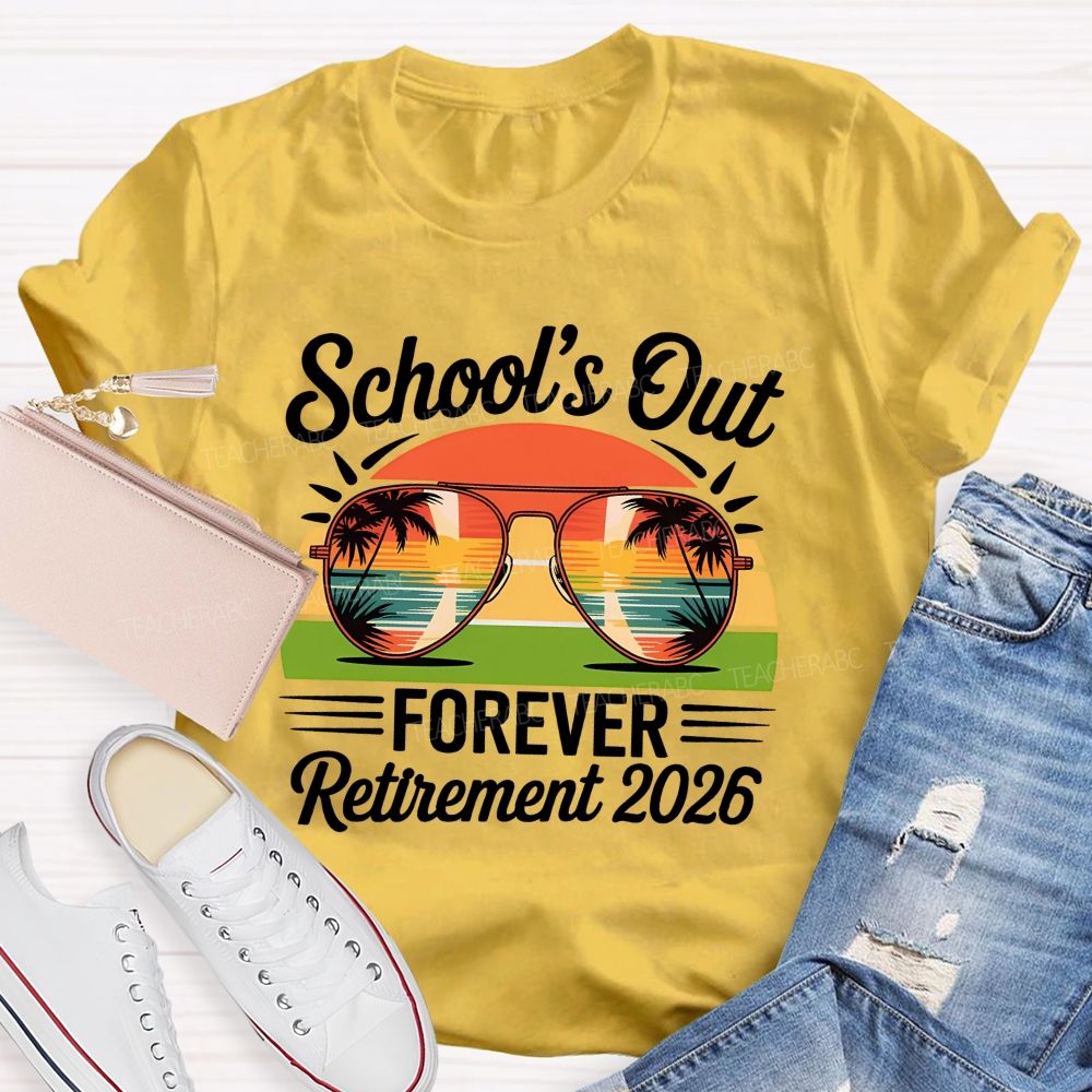 School's Out Forever Retirement 2026 Beach Vacation Teacher T-Shirt