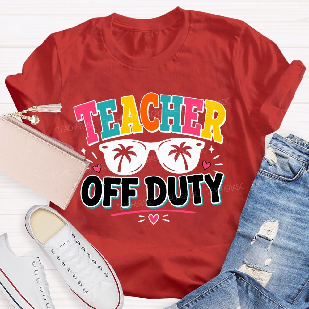 Teacher Off Duty With Pink Heart Teacher T-Shirt