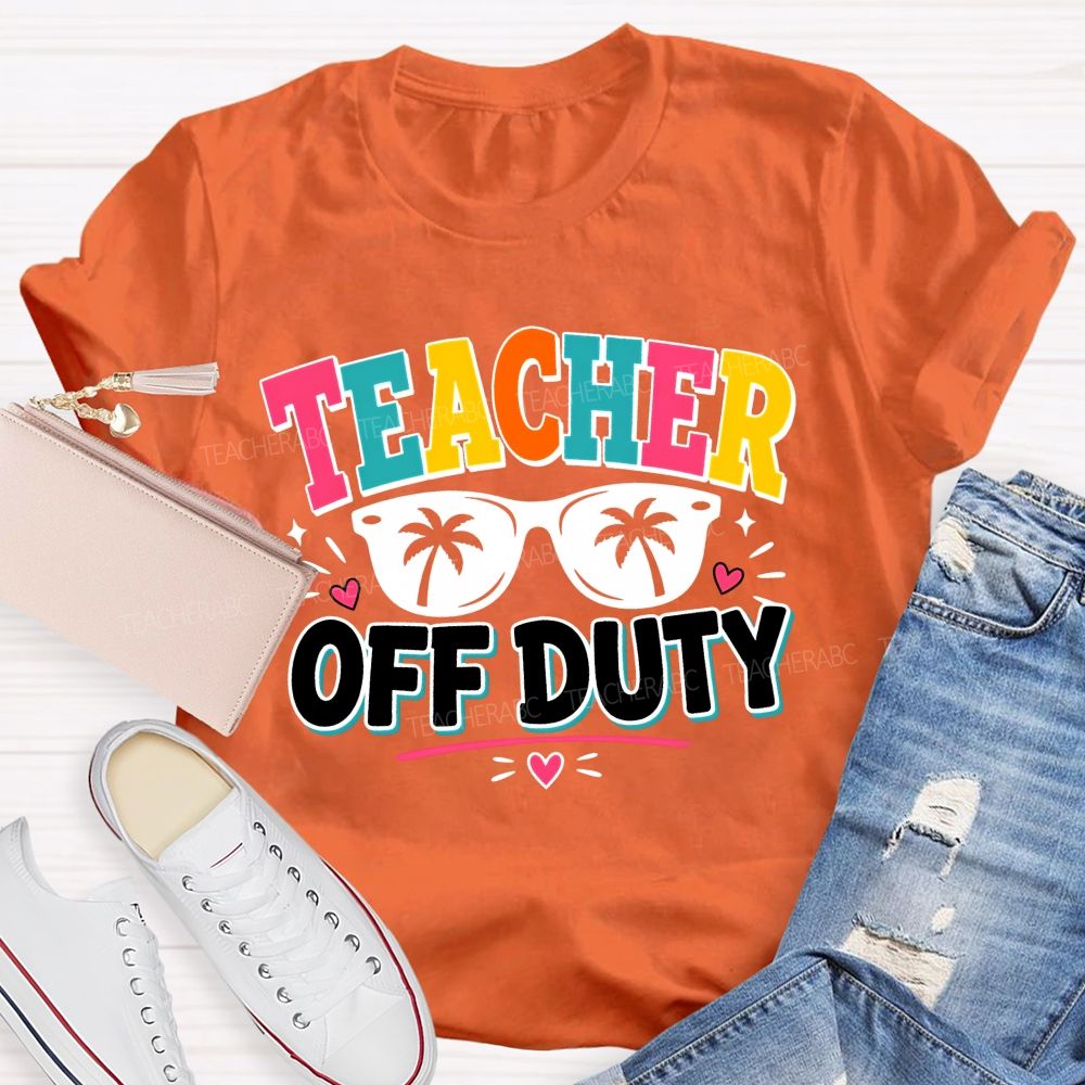 Teacher Off Duty With Pink Heart Teacher T-Shirt