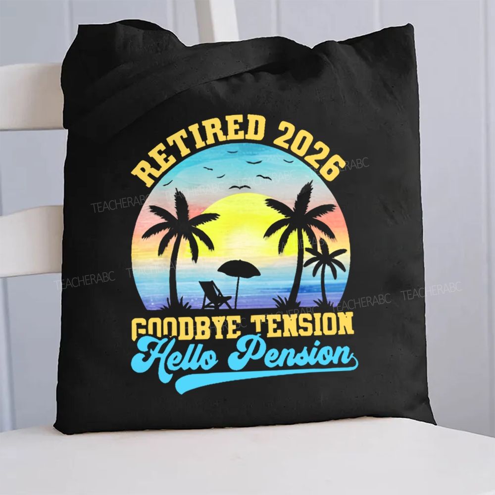 Retired 2026 Goodbye Tension Hello Pension Canvas Tote Bag
