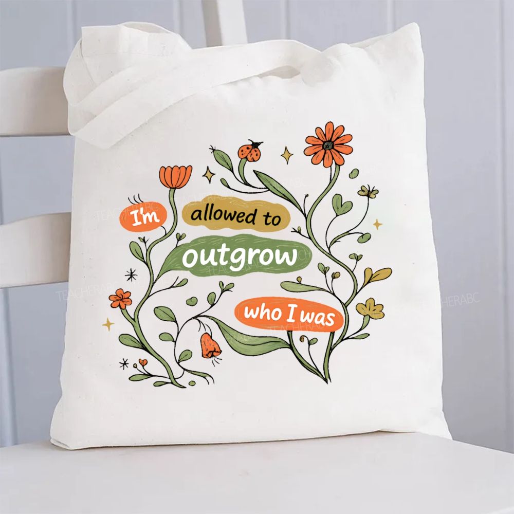 I'M Allowed To Outgrow Who I Was Canvas Tote Bag