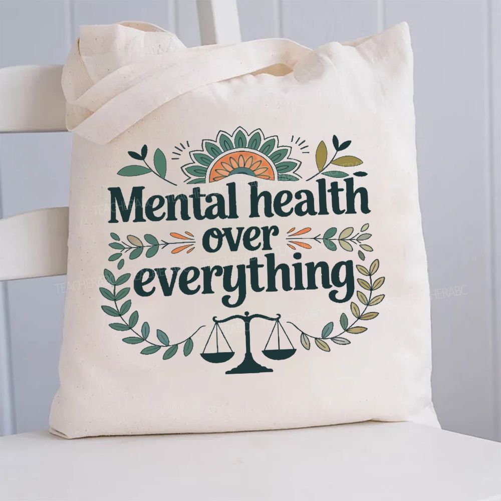 Mental Health Over Everything Canvas Tote Bag