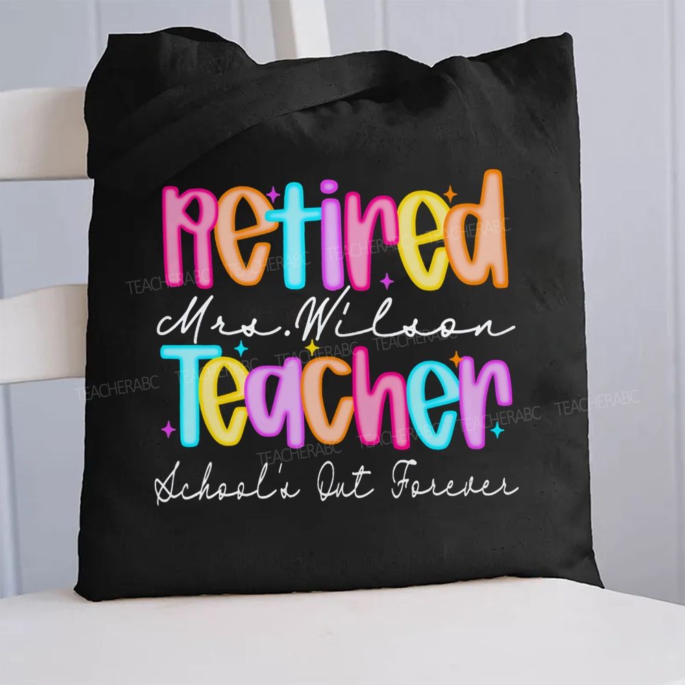Personalized Name Retired Teacher School'S Out Forever Canvas Tote Bag