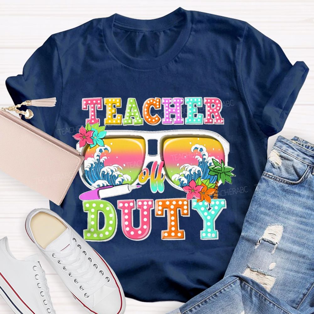 Teacher Off Duty Sunglasses With Wave Teacher T-Shirt
