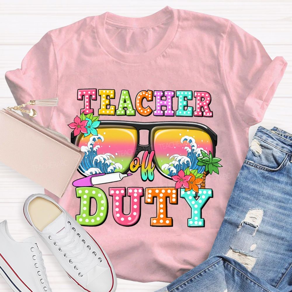 Teacher Off Duty Sunglasses With Wave Teacher T-Shirt