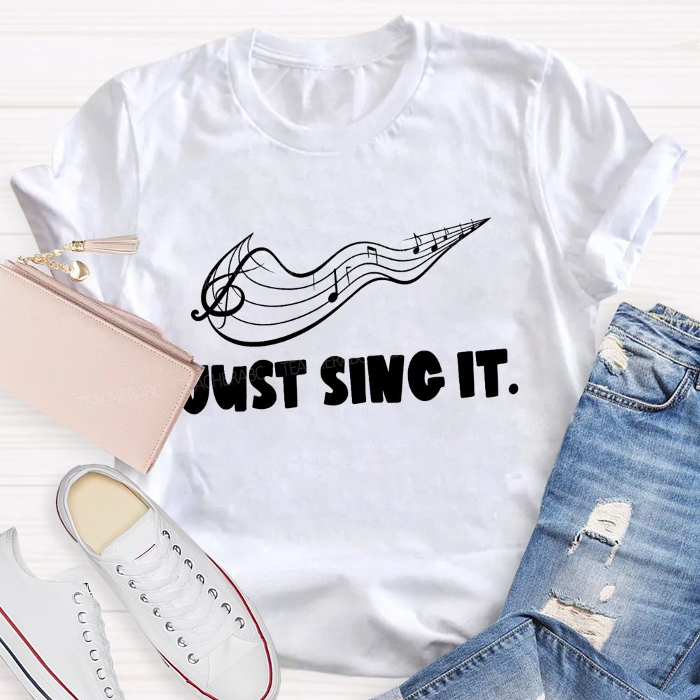 Just Sing It Music Key Teacher T-Shirt