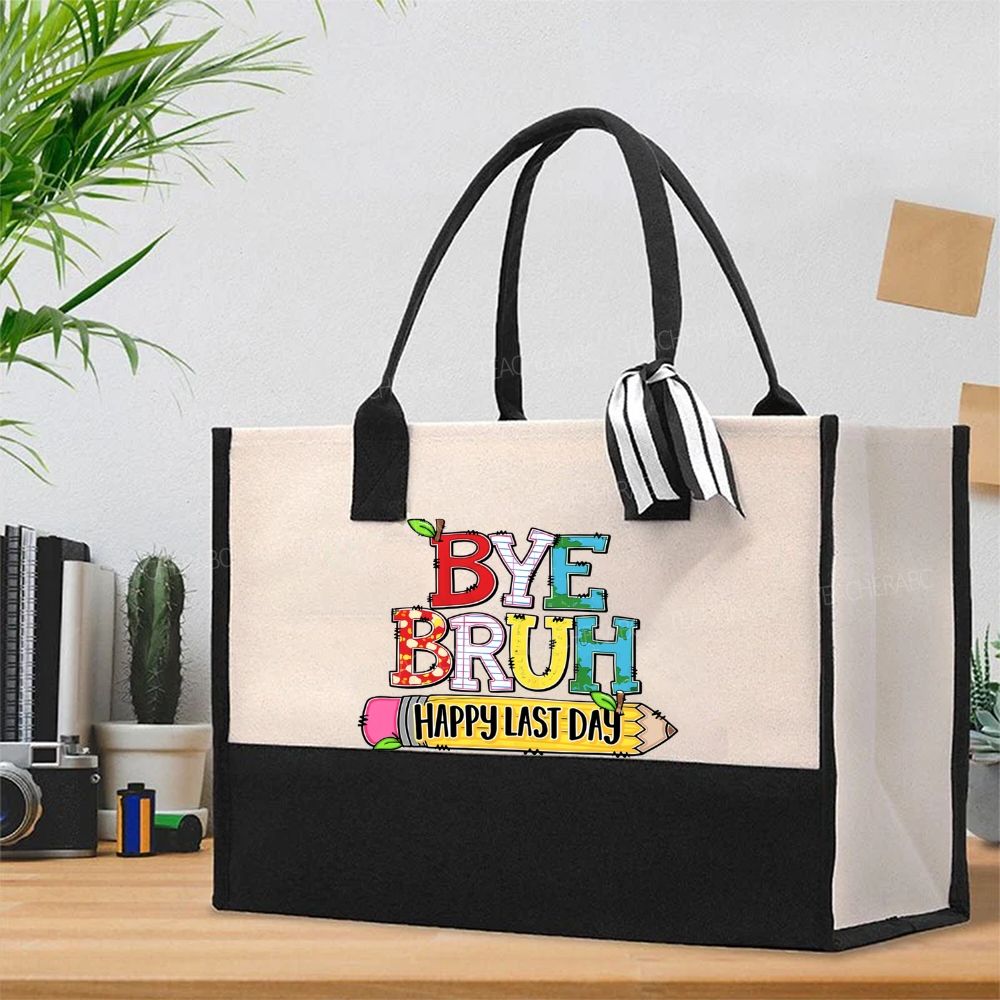 Bye Bruh Happy Last Day Pencil Apple  Cotton Tote Bag