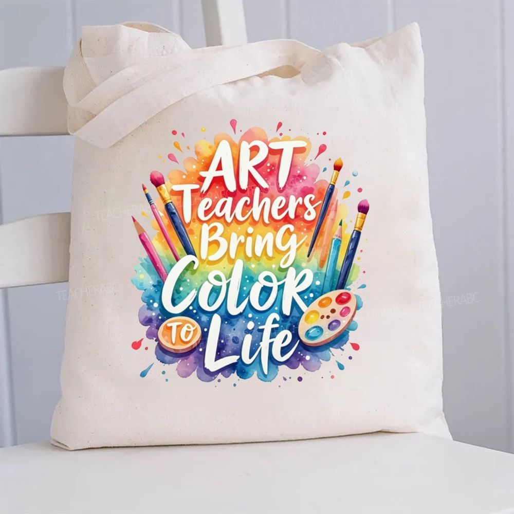 Art Teacher Bring Color Life Canvas Tote Bag