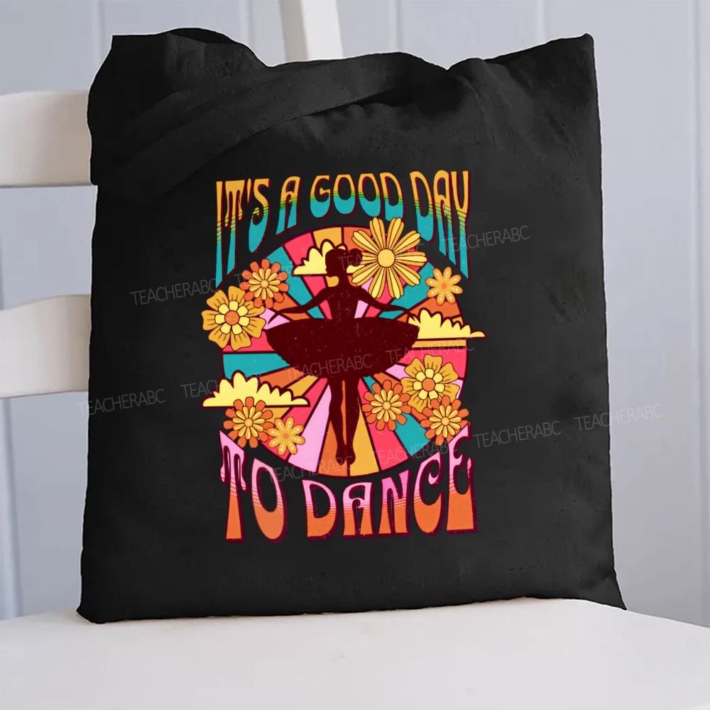 It'S A Good Day To Dance Canvas Tote Bag