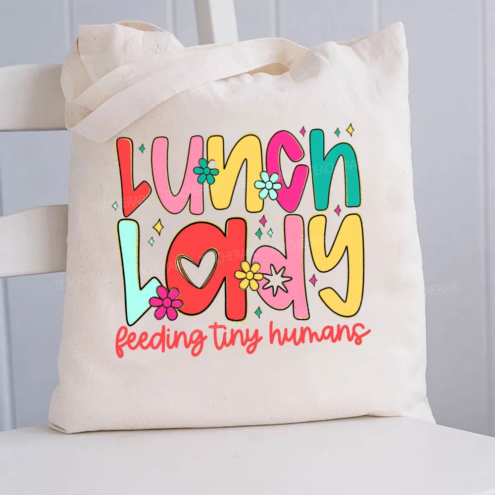 Lunch Lady Feeding Tiny Humans Canvas Tote Bag