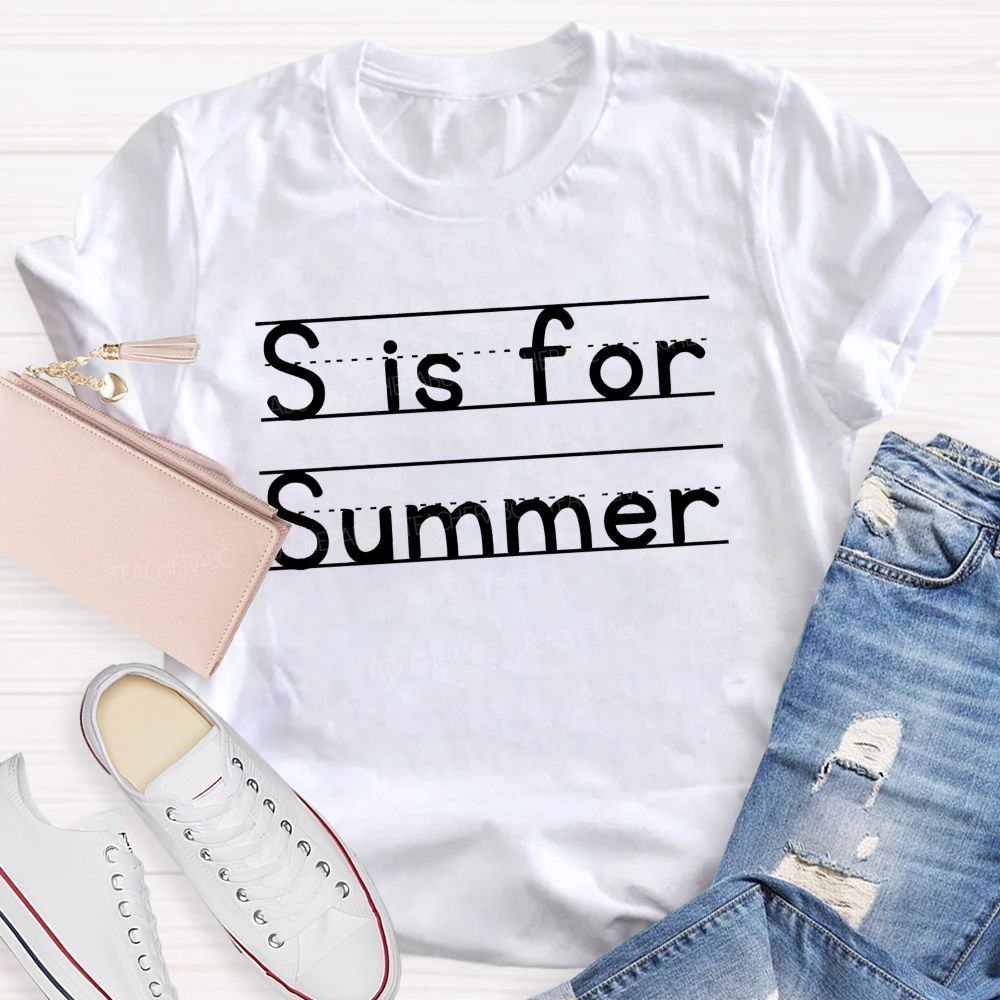 S Is For Summer   Letters Patterns  Teacher T-shirt
