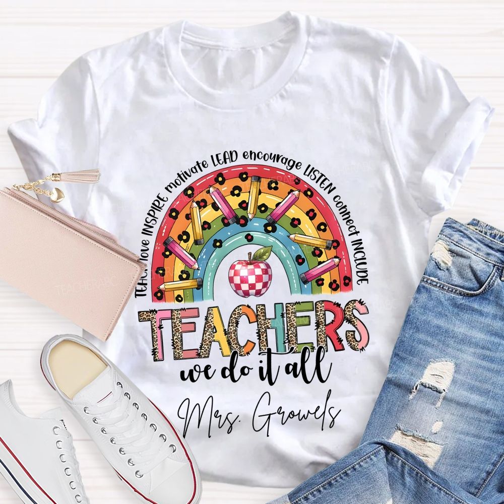Personalized Name  Teachers We Do It All  Teacher T-shirt