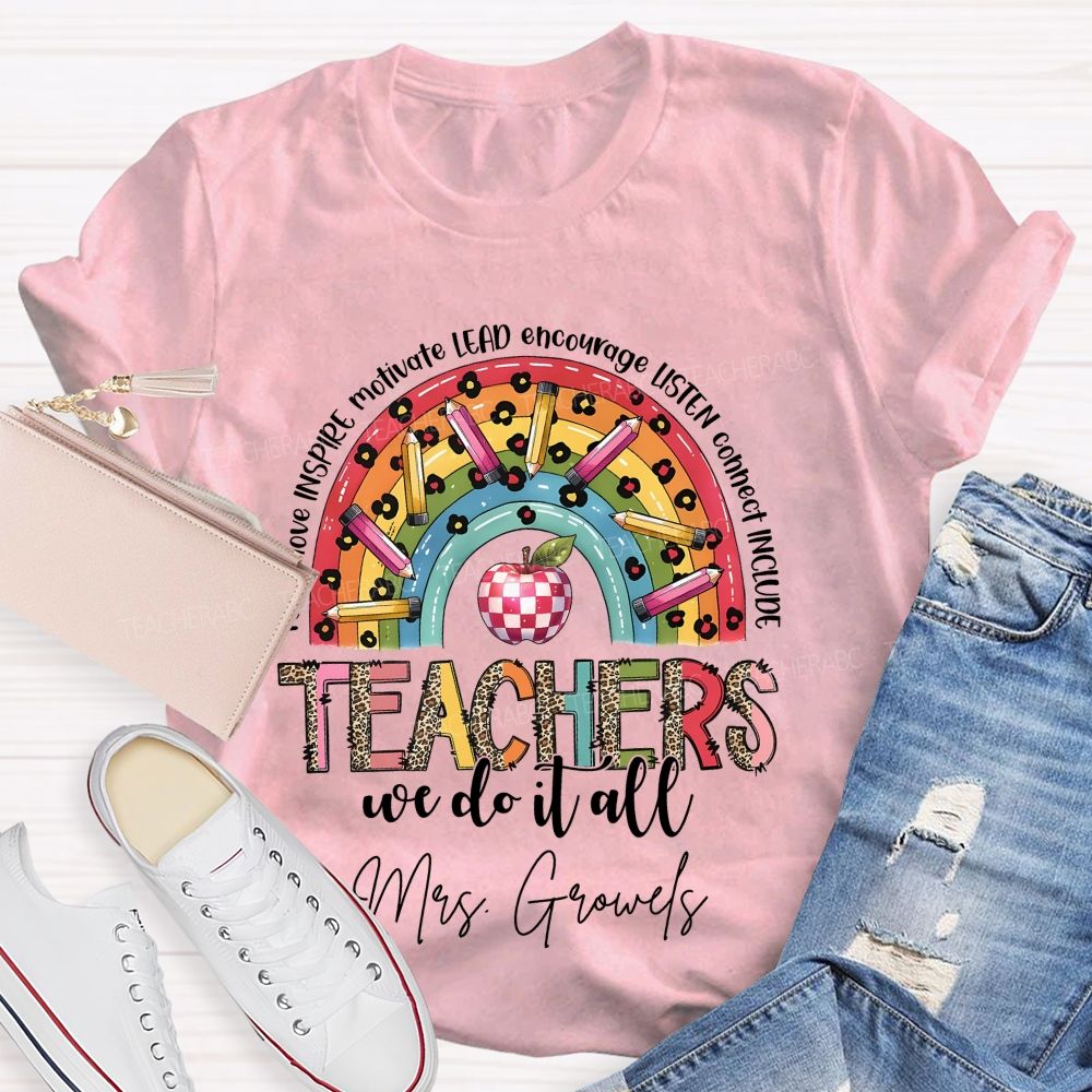 Personalized Name  Teachers We Do It All  Teacher T-shirt