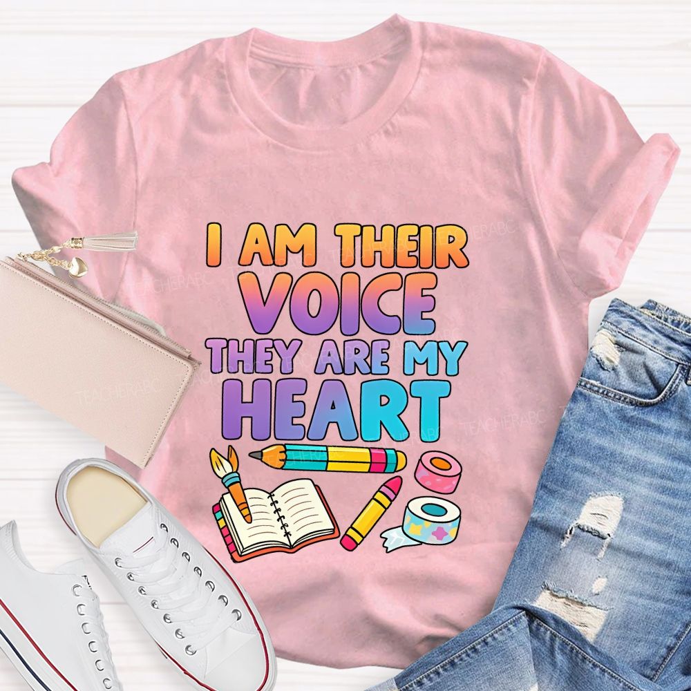 I Am Their Voice They Are My Heart Teacher T-shirt
