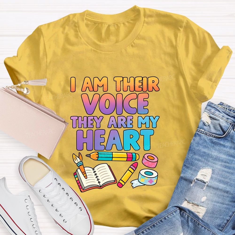 I Am Their Voice They Are My Heart Teacher T-shirt