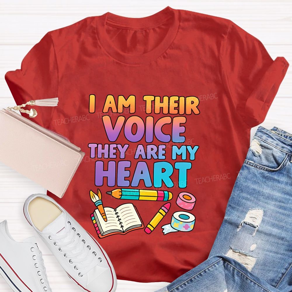 I Am Their Voice They Are My Heart Teacher T-shirt