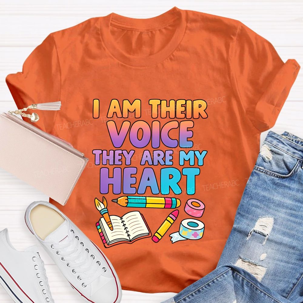 I Am Their Voice They Are My Heart Teacher T-shirt