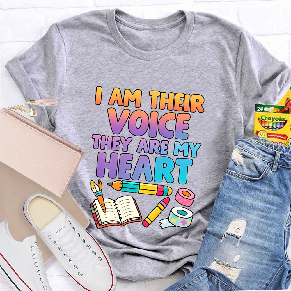 I Am Their Voice They Are My Heart Teacher T-shirt