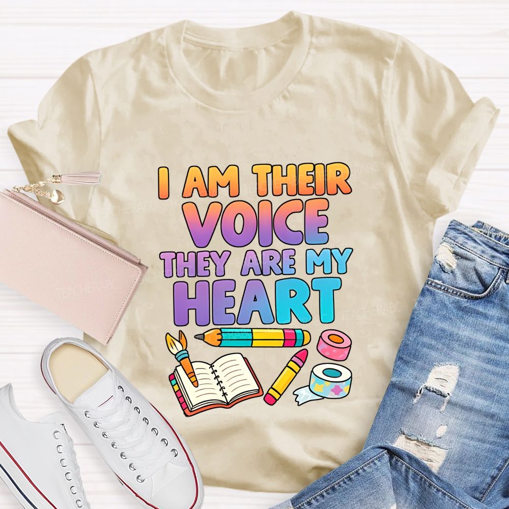 I Am Their Voice They Are My Heart Teacher T-shirt