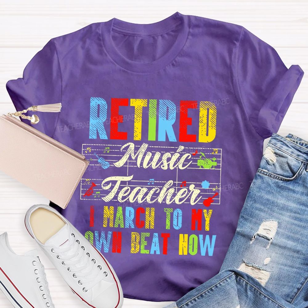 Retired Music Teacher I March To My Own Beat Now  Pattern  Teacher T-shirt