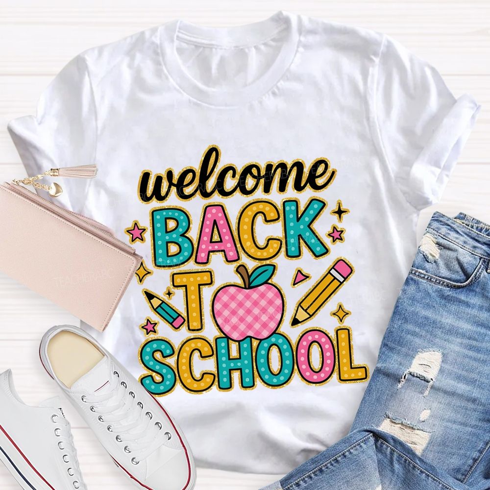 Welcome Back To School  Graphic  Teacher T-shirt