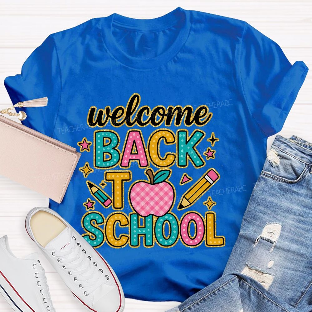 Welcome Back To School  Graphic  Teacher T-shirt