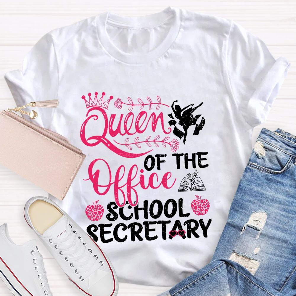 Queen Of The Office School Secretary  Teacher T-shirt