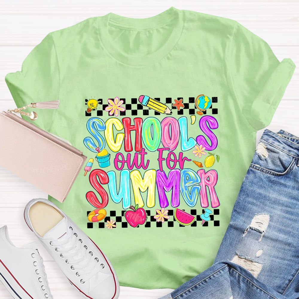 School'S Out For Summer And Colored Fonts T-shirt