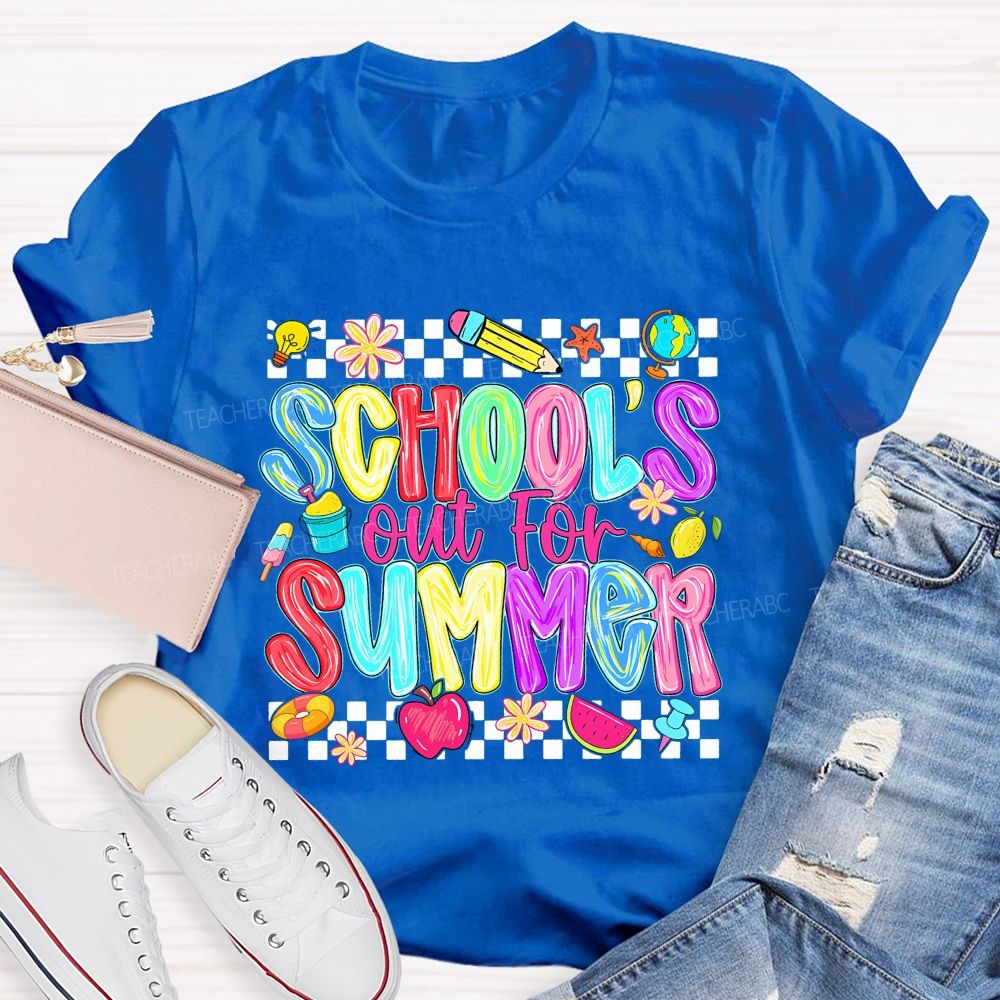School'S Out For Summer And Colored Fonts T-shirt