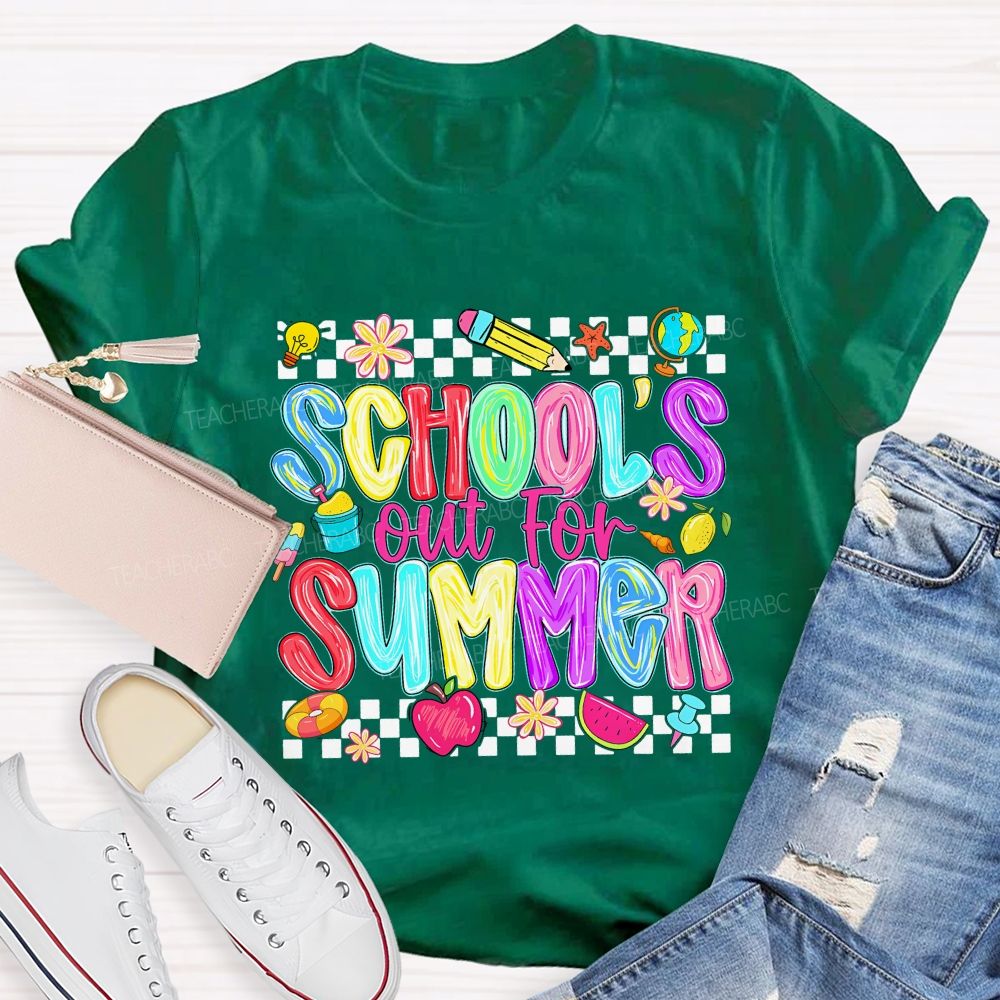 School'S Out For Summer And Colored Fonts T-shirt