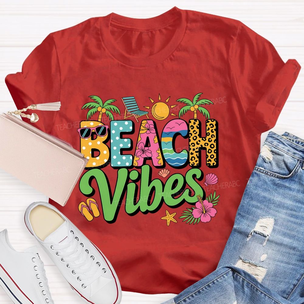 Beach Vibes Teacher Summer Break Teacher T-shirt