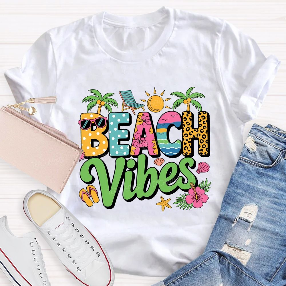 Beach Vibes Teacher Summer Break Teacher T-shirt
