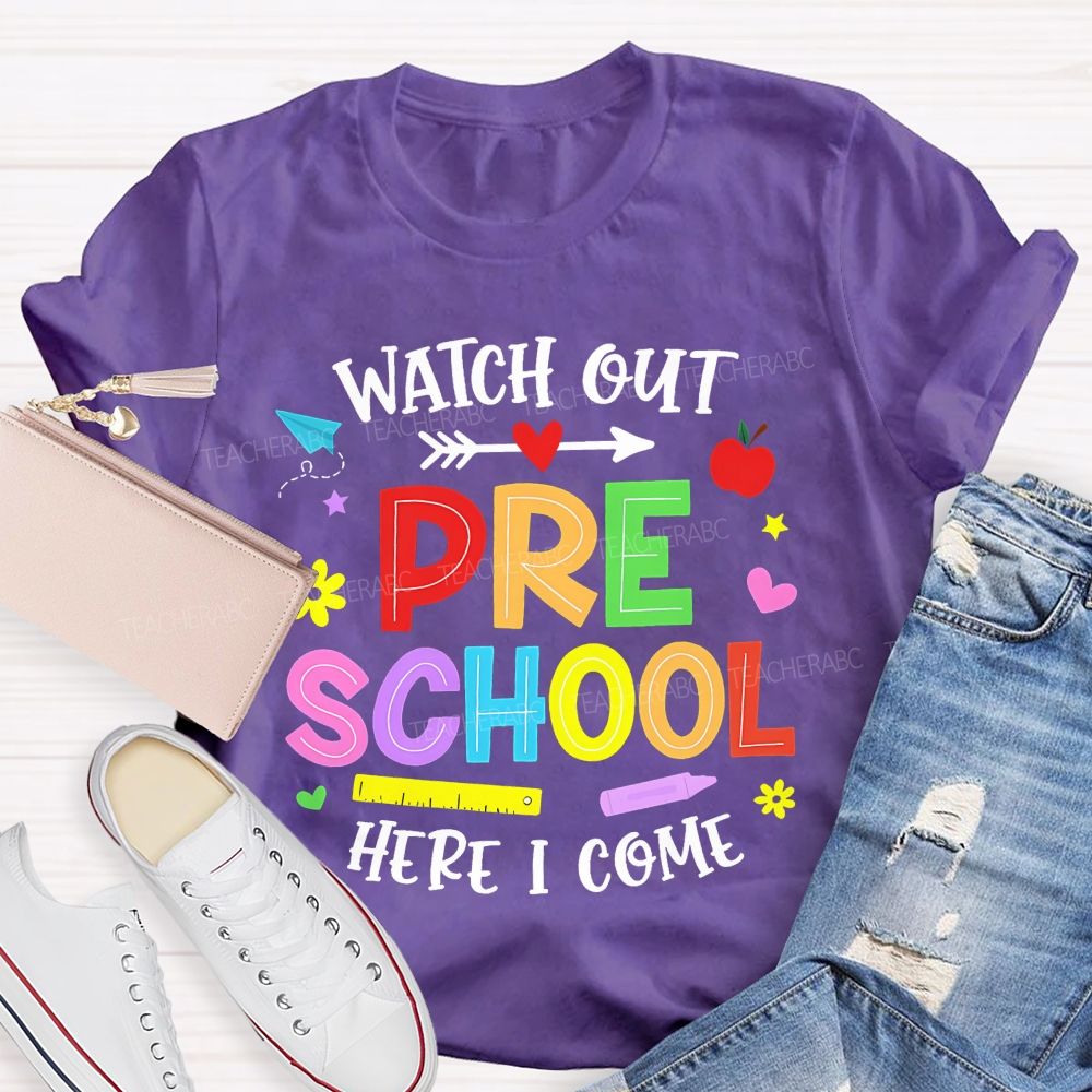 Personalized Grade  Watch Out Preschool Here I Come  Teacher T-shirt