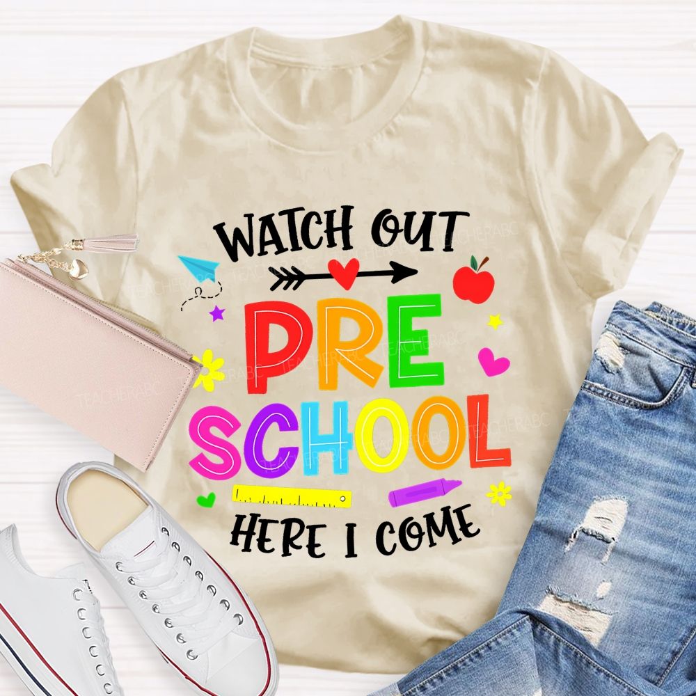Personalized Grade  Watch Out Preschool Here I Come  Teacher T-shirt