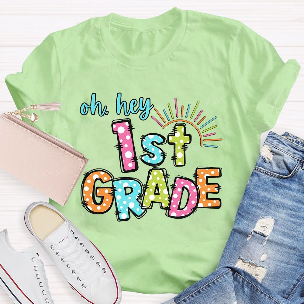 Personalized Grade   Oh  Hey 1st Grade  Teacher T-shirt