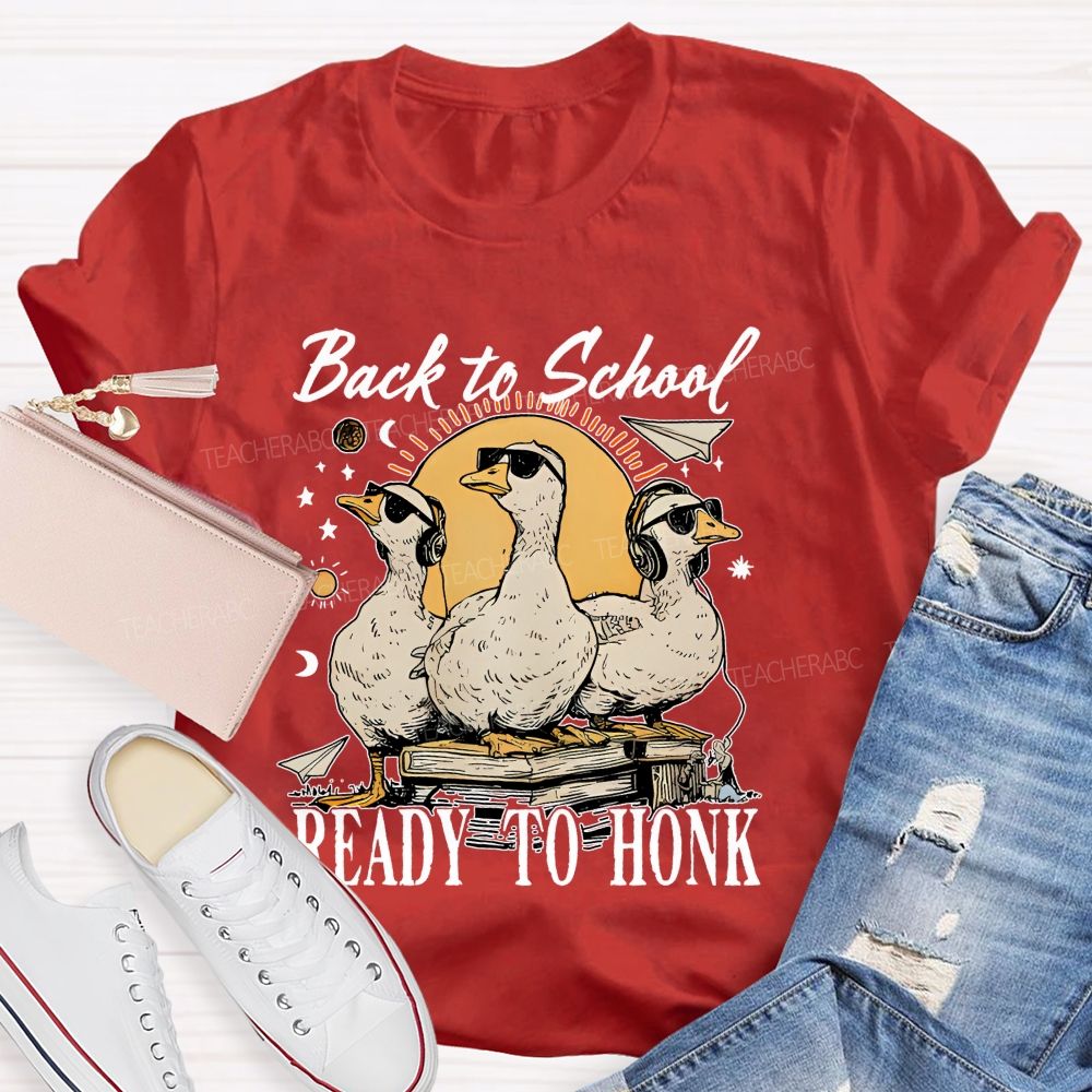 Back To School Ready To Honk  Teacher T-shirt