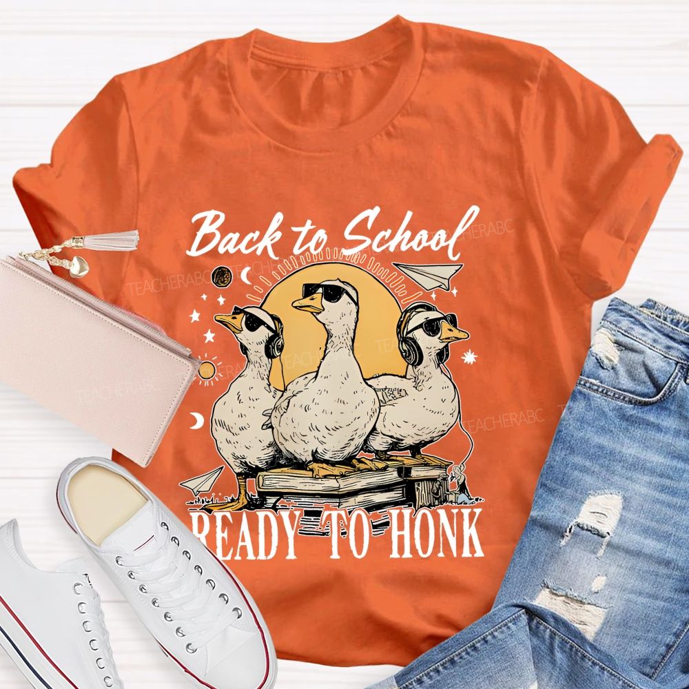 Back To School Ready To Honk  Teacher T-shirt