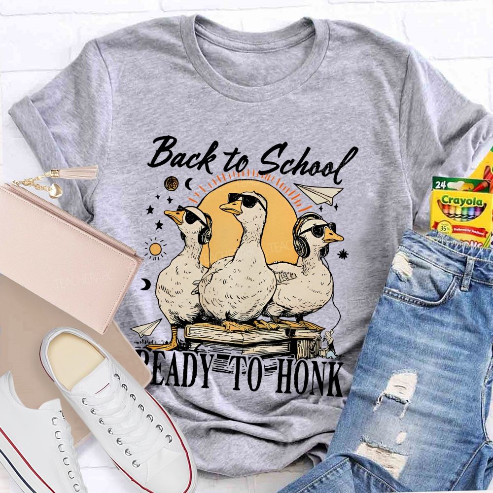 Back To School Ready To Honk  Teacher T-shirt