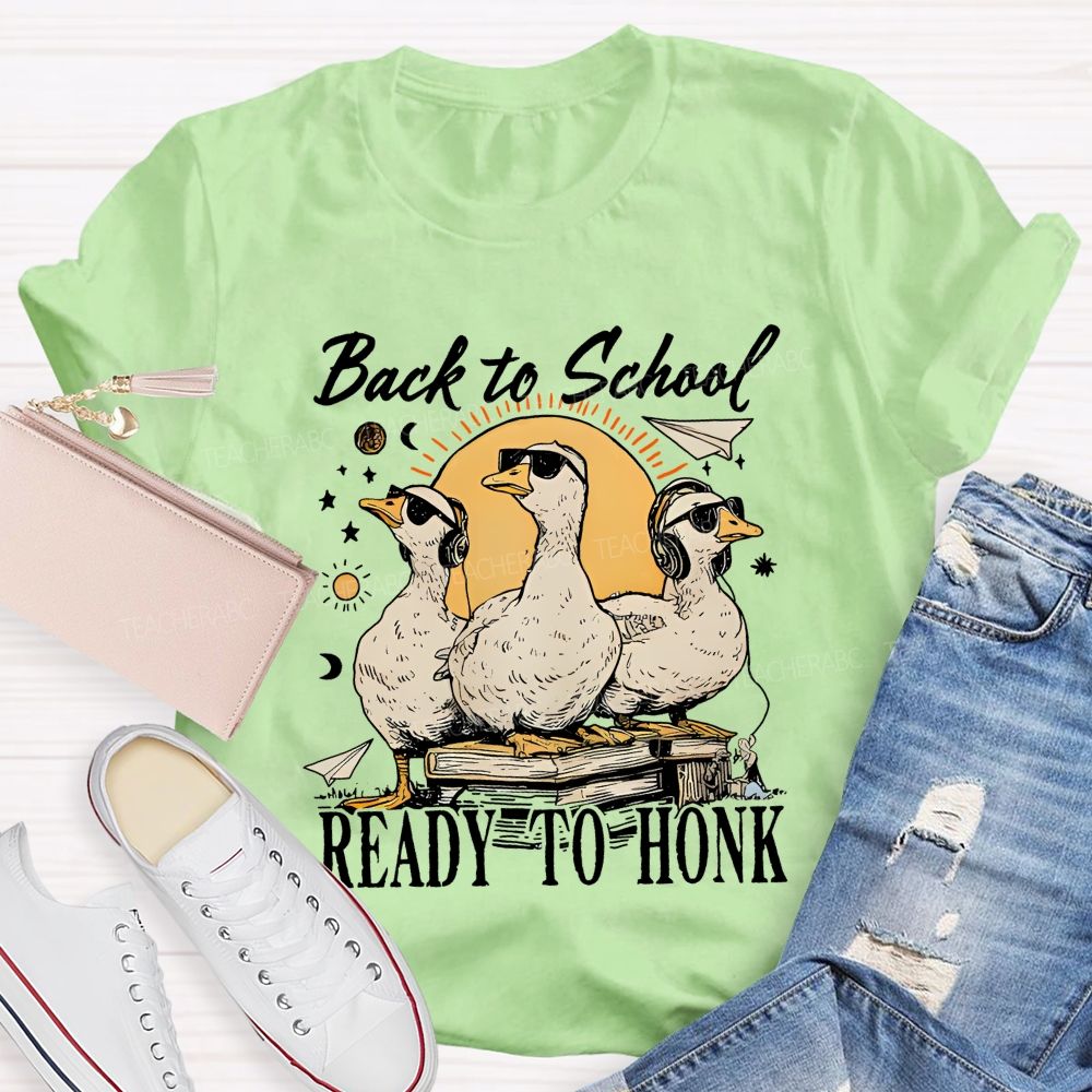 Back To School Ready To Honk  Teacher T-shirt